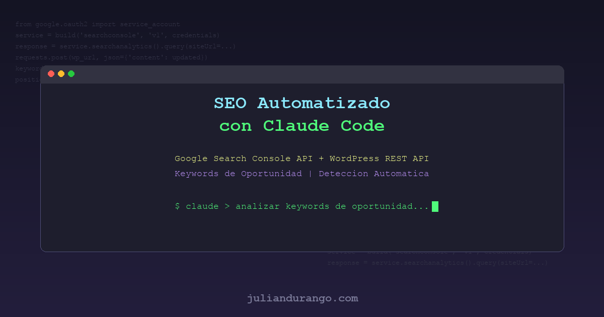 Imagen destacada del tutorial de SEO automatizado con Claude Code conectando Google Search Console API y WordPress REST API para detectar keywords de oportunidad